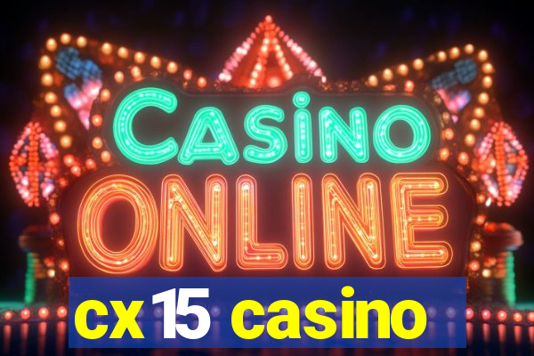 cx15 casino